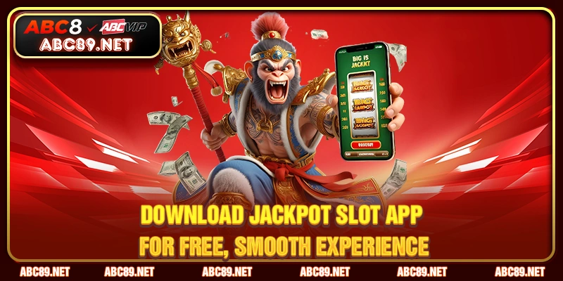 Download Jackpot Slot App for free, smooth experience