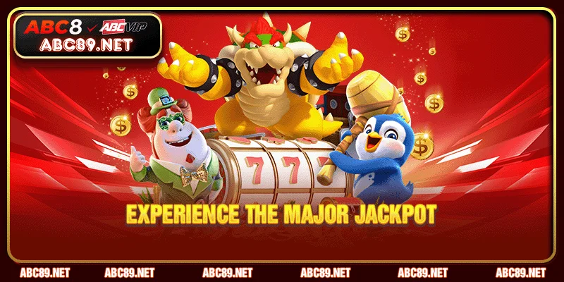Experience the Major Jackpot