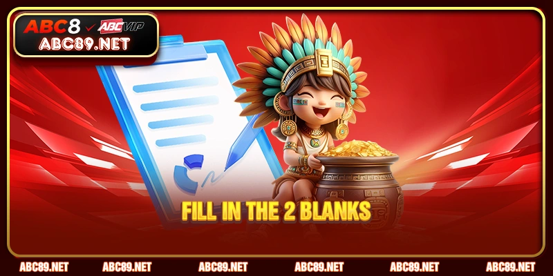 Fill in the 2 blanks