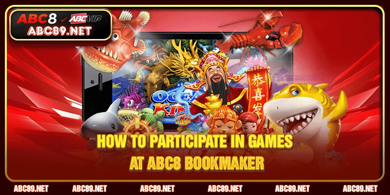 How to participate in games at ABC8 bookmaker