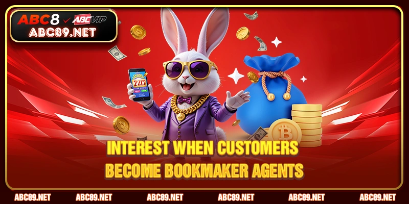 Interest when customers become bookmaker agents