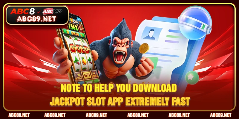 Note to help you download jackpot slot app extremely fast
