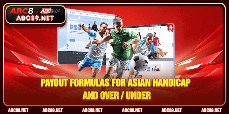 Payout formulas for Asian handicap and over/under