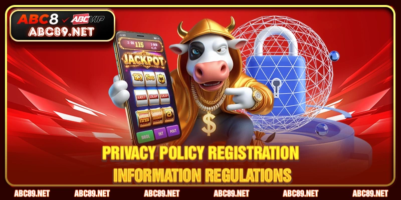 PRIVACY POLICY registration information regulations