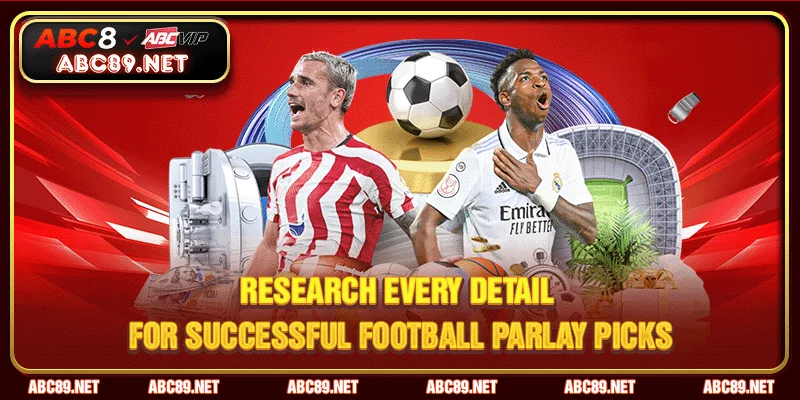 Research every detail for successful football parlay picks