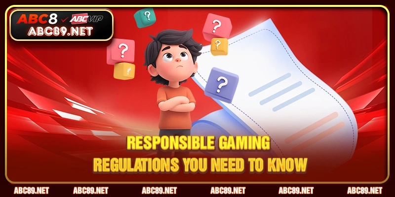 RESPONSIBLE GAMING: Regulations you need to know