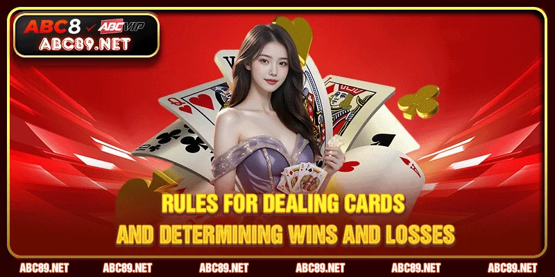 Rules for dealing cards and determining wins and losses