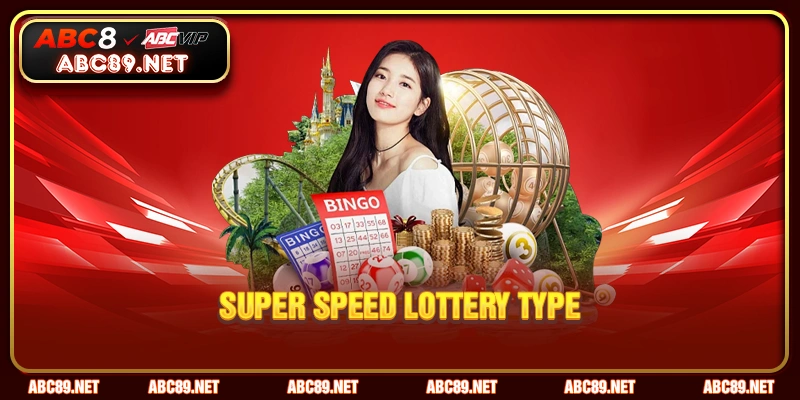 Super speed lottery type