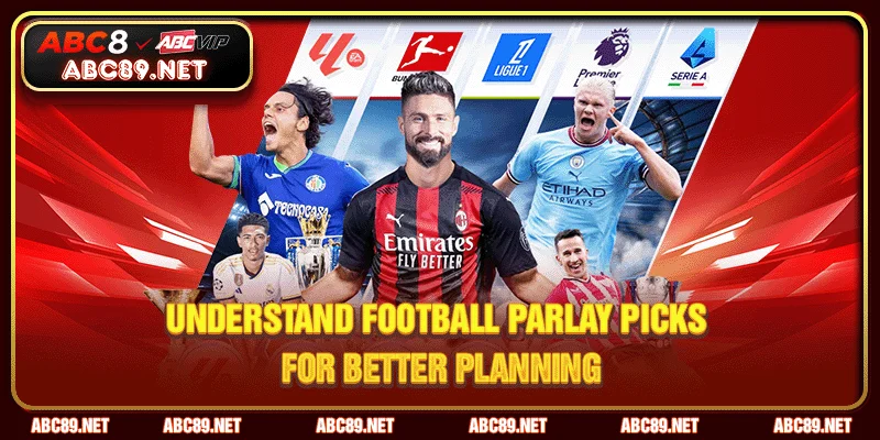 Understand football parlay picks for better planning