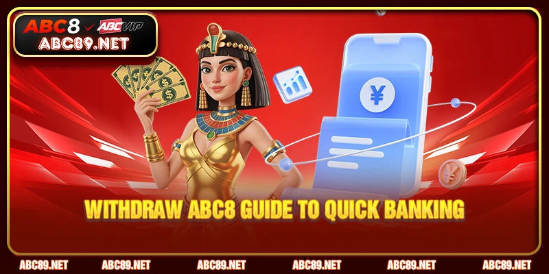WITHDRAW ABC8 guide to quick banking